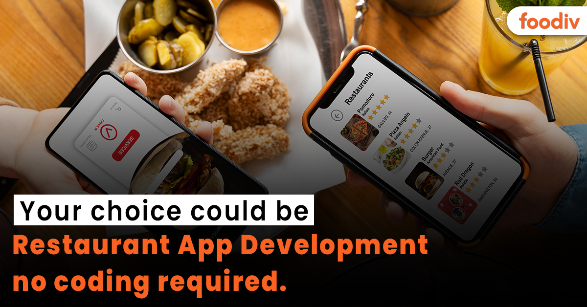 Your choice could be- Restaurant App Development